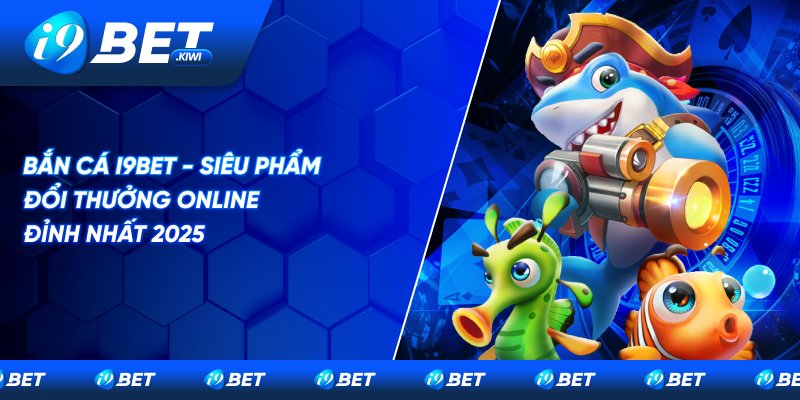 bắn cá I9BET